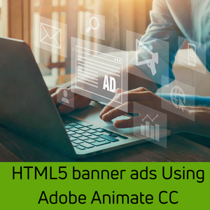 HTML5 banner ads Using Adobe Animate CC